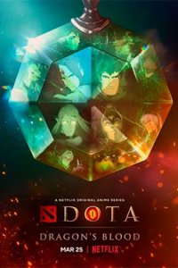 Постер DOTA: Кровь дракона, Dota: Dragon's Blood (2021)
