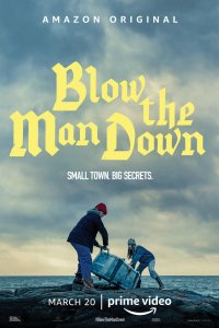Постер Поднять паруса, Blow the Man Down (2019)